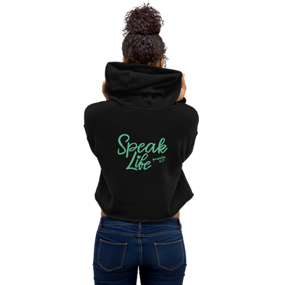 Speak Life - Crop Hoodie - Proverbs 18:21